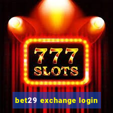 bet29 exchange login